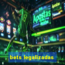 bets legalizadas